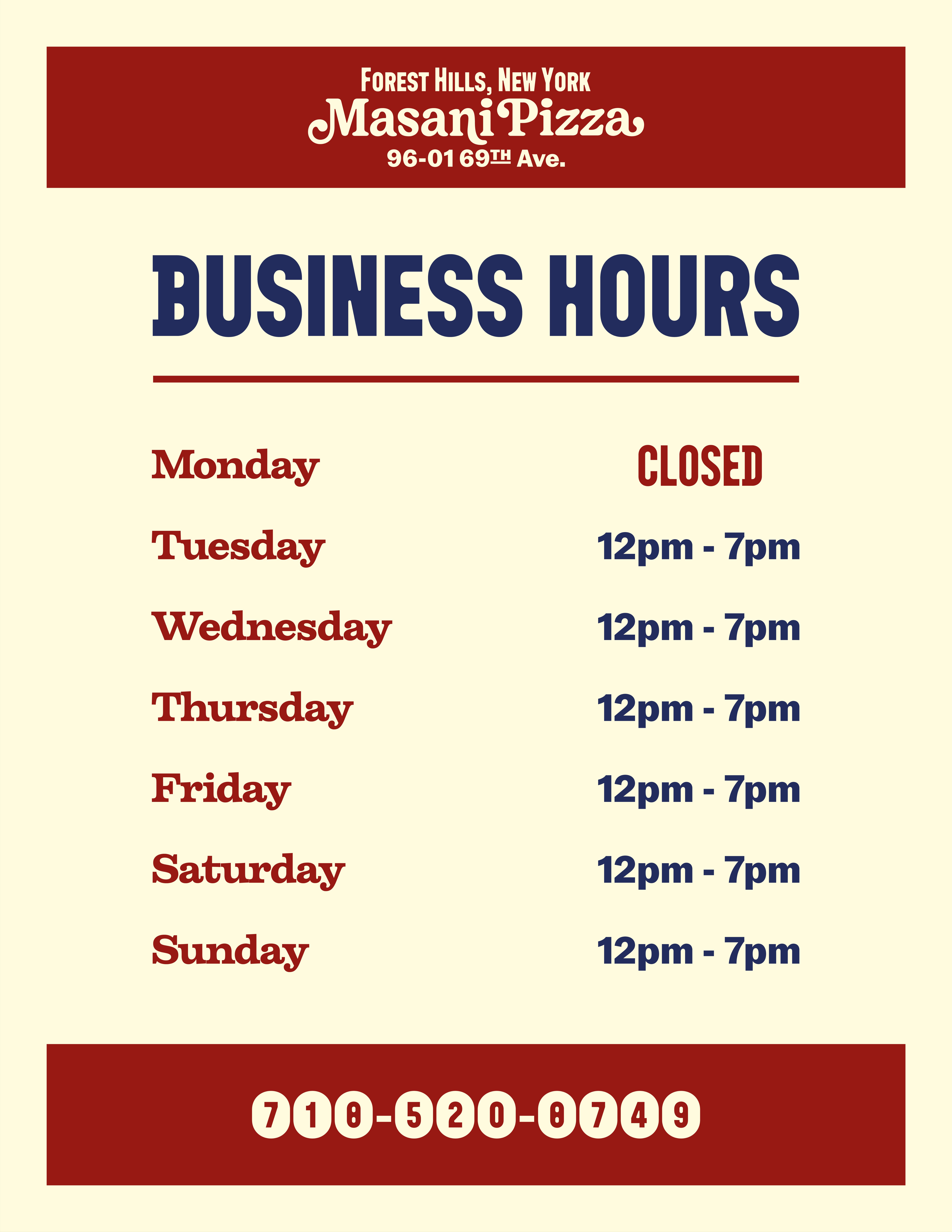 Business hours: Monday closed. Tuesday through Sunday 12pm to 7pm. Located at 96-01 69th Ave, Forest Hills, New York. Phone: 718-520-8749.